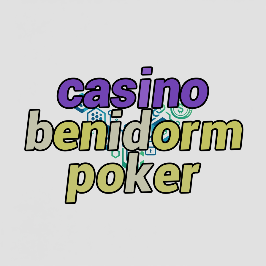 casino benidorm poker